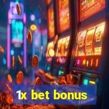 1x bet bonus