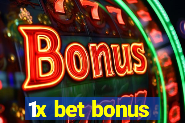 1x bet bonus