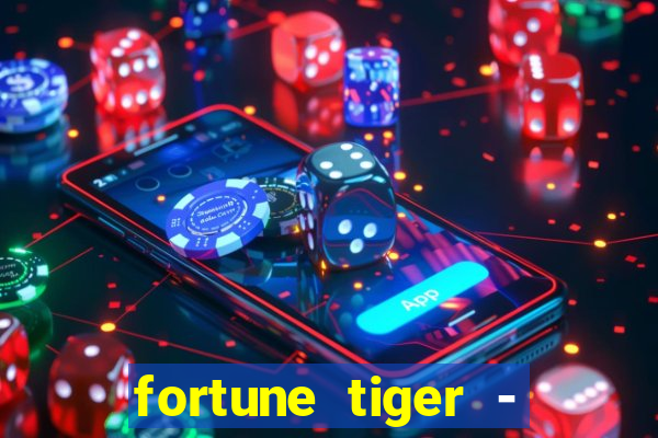 fortune tiger - horário das cartas 10x