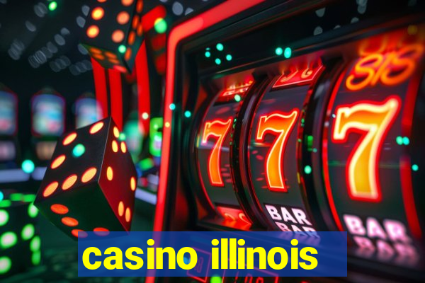 casino illinois