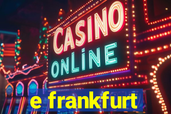 e frankfurt