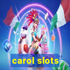 carol slots