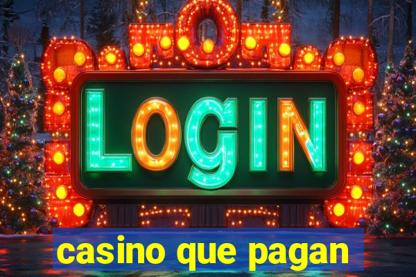 casino que pagan