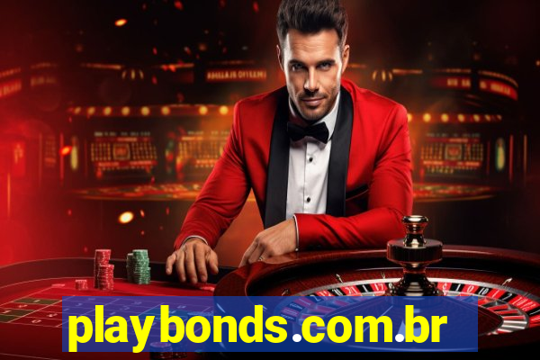 playbonds.com.br jogar gratis