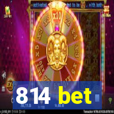 814 bet