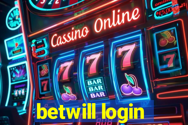 betwill login