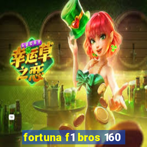 fortuna f1 bros 160