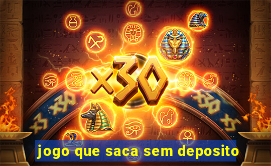 jogo que saca sem deposito