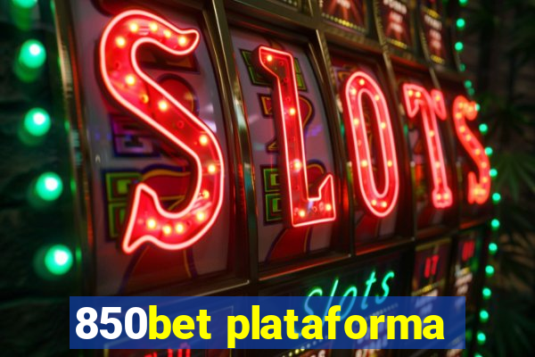 850bet plataforma