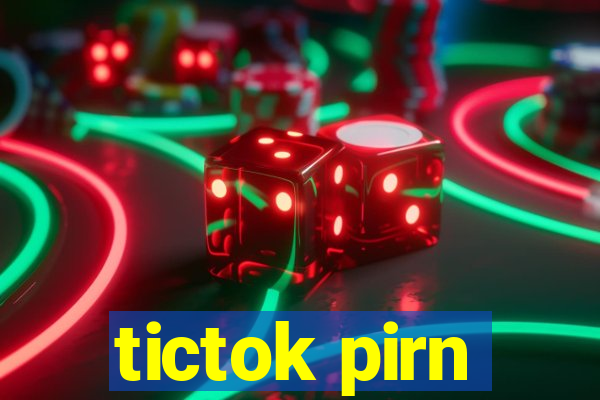 tictok pirn