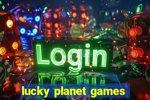 lucky planet games