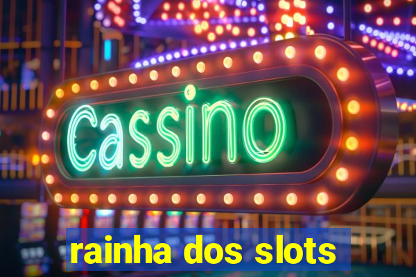 rainha dos slots