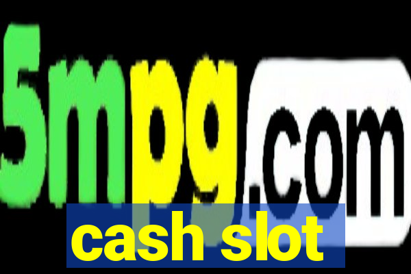 cash slot