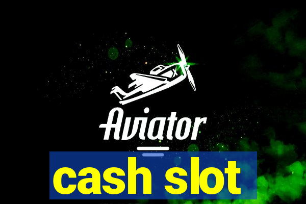 cash slot