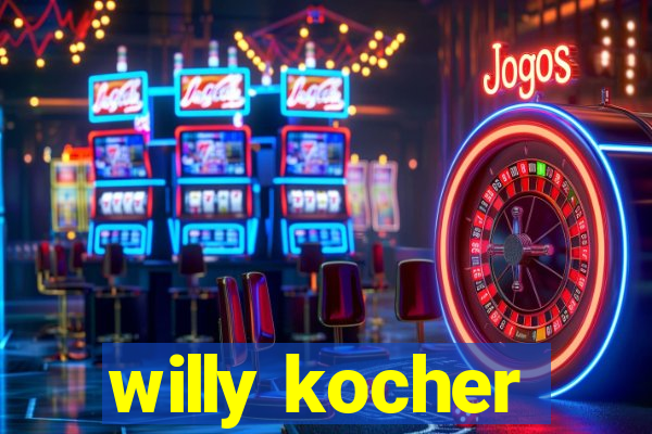 willy kocher