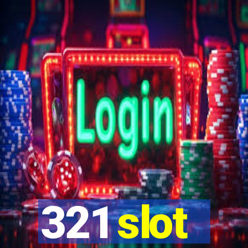 321 slot