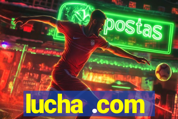 lucha .com