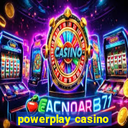 powerplay casino