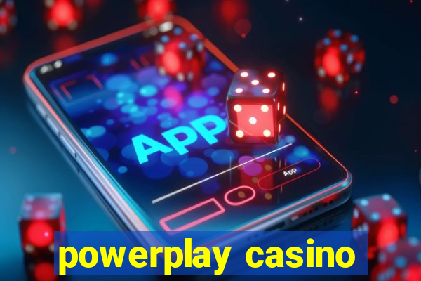 powerplay casino