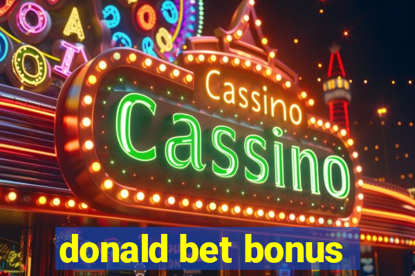 donald bet bonus