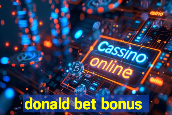 donald bet bonus