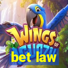 bet law