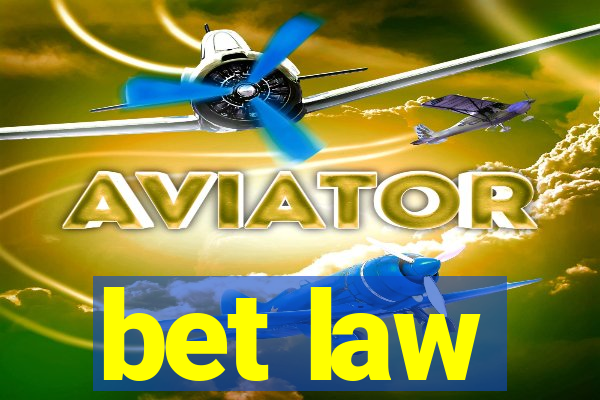 bet law