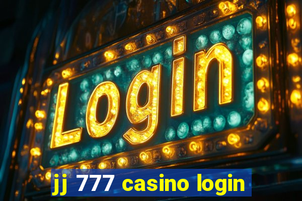 jj 777 casino login