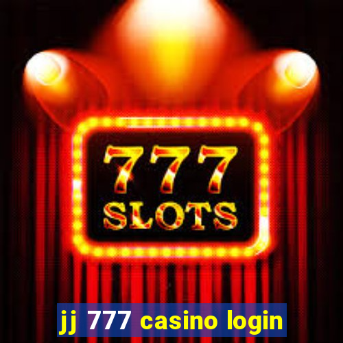 jj 777 casino login