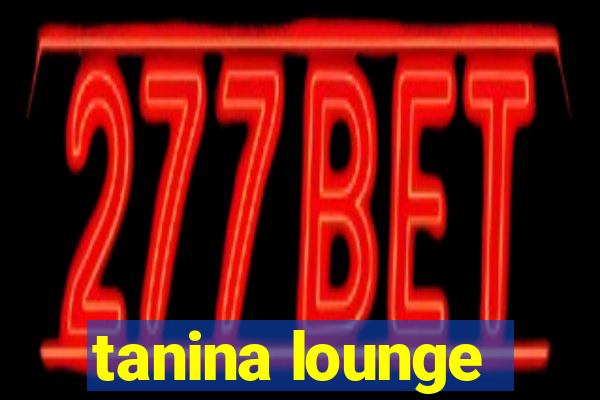 tanina lounge