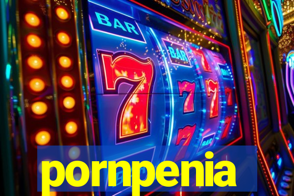 pornpenia