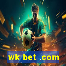 wk bet .com