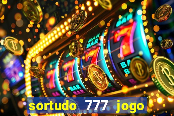 sortudo 777 jogo de cassino