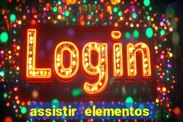 assistir elementos filme completo dublado telegram