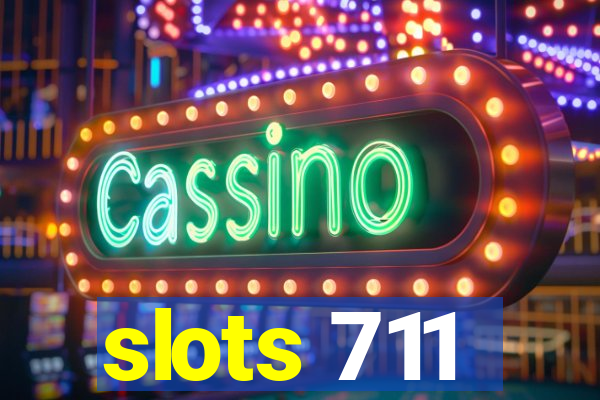 slots 711