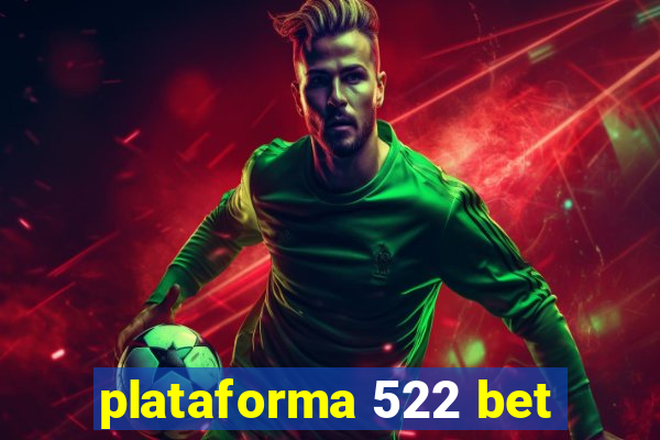 plataforma 522 bet