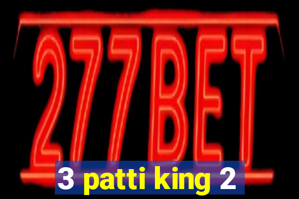 3 patti king 2