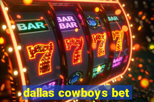 dallas cowboys bet