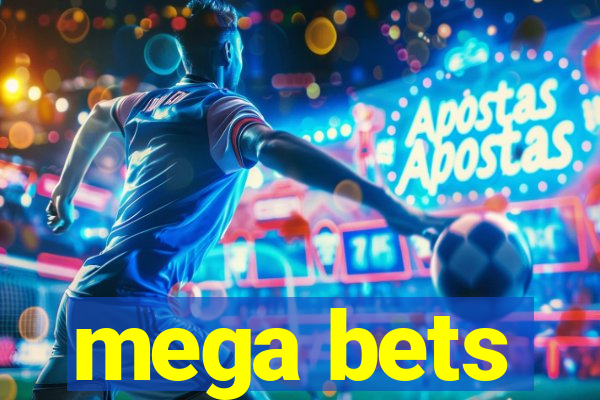 mega bets