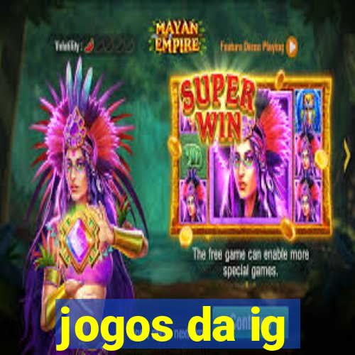 jogos da ig