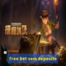 free bet sem deposito