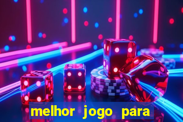 melhor jogo para ganhar na betano