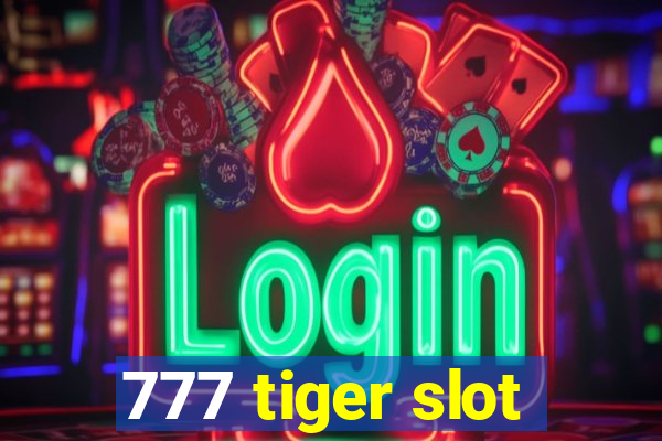 777 tiger slot