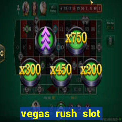 vegas rush slot free play