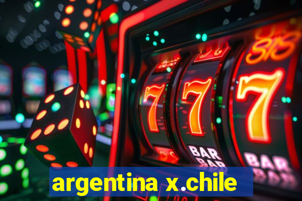 argentina x.chile