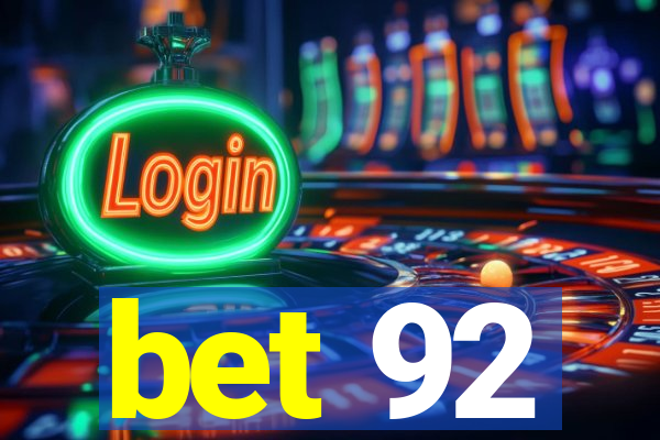 bet 92