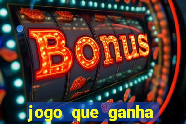 jogo que ganha para se cadastrar