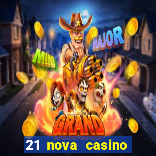 21 nova casino coupon code