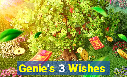 Genie's 3 Wishes