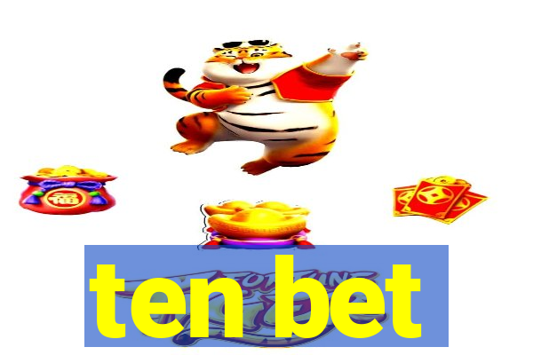 ten bet